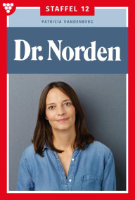 Title: 111-120: Dr. Norden Staffel 12 - Arztroman, Author: Patricia Vandenberg