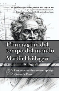 Title: Il tempo del mondo Immagine, Author: Martin Heidegger