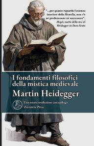 Title: I fondamenti filosofici del misticismo medievale, Author: Martin Heidegger