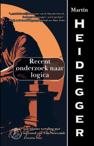 Title: Recent onderzoek naar logica, Author: Martin Heidegger