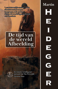 Title: De tijd van de wereld Afbeelding, Author: Martin Heidegger