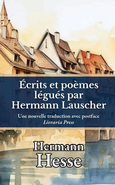 Écrits et poèmes légués par Hermann Lauscher
