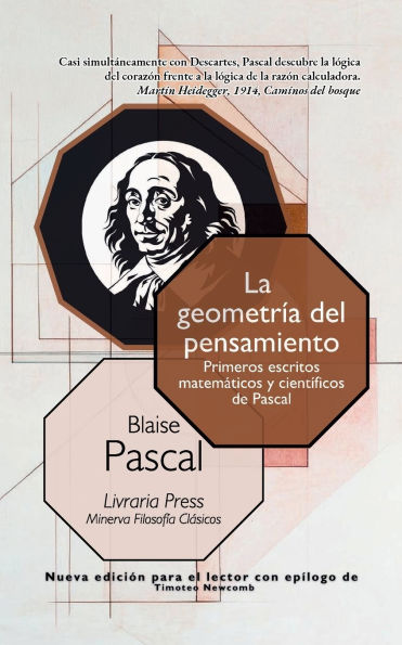 La geometría del pensamiento: Los primeros escritos matemáticos y científicos de Pascal