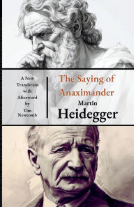 Title: The Saying of Anaximander, Author: Martin Heidegger