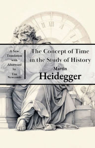 Title: The Concept of Time in the Study of History, Author: Martin Heidegger