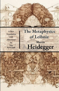 Title: The Metaphysics of Leibniz, Author: Martin Heidegger