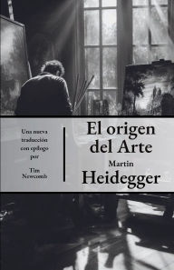 Title: El origen del arte, Author: Martin Heidegger