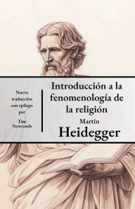 Title: Introduccion a la Fenomenologia de la Religion, Author: Martin Heidegger