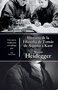 Title: Historia de la filosofïa de Tomas de Aquino a Kant, Author: Martin Heidegger