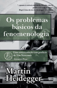 Title: Os Problemas Bï¿½sicos da Fenomenologia, Author: Martin Heidegger