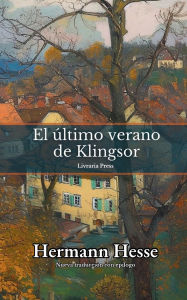 Title: El ï¿½ltimo verano de Klingsor, Author: Hermann Hesse