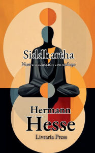 Title: Siddhartha: Ediciï¿½n espaï¿½ola:, Author: Hermann Hesse