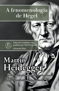 Title: Fenomenologia de Hegel, Author: Martin Heidegger