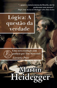 Title: Lï¿½gica: A questï¿½o da verdade:, Author: Martin Heidegger