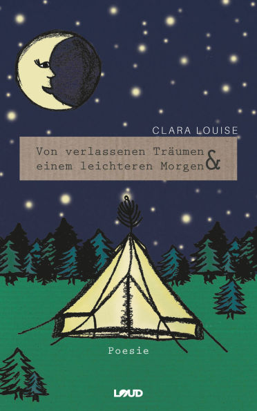 Von verlassenen Träumen & einem leichteren Morgen: Poesie