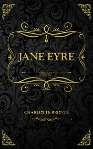Title: Jane Eyre: Charlotte Brontë, Author: Charlotte Brontë