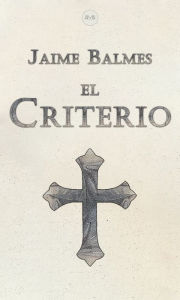 Title: El Criterio, Author: Jaime Balmes