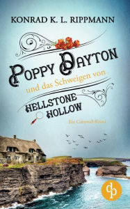 Title: Poppy Dayton und das Schweigen von Hellstone Hollow: Ein Cornwall-Krimi, Author: Konrad K L Rippmann