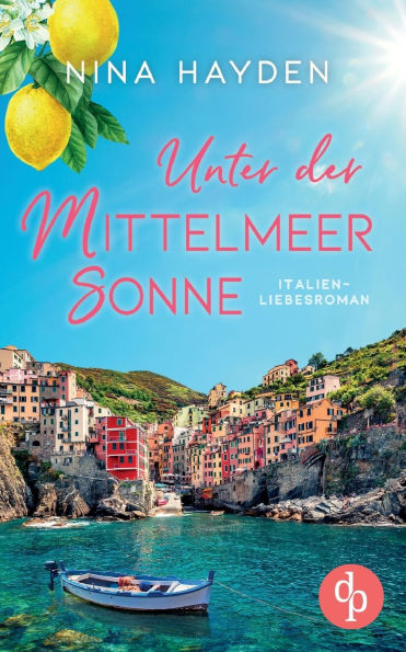 Unter der Mittelmeersonne: Ein Italien-Liebesroman