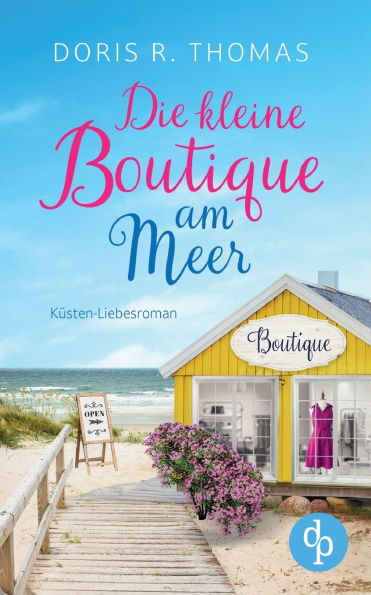 Die kleine Boutique am Meer: Kï¿½sten-Liebesroman