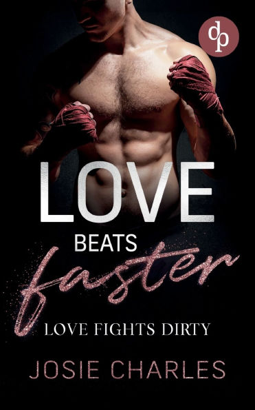 Love fights dirty: Eine spicy Enemies to Lovers Sports Romance