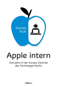 Title: Apple intern: Drei Jahre in der Europa-Zentrale des Technologie-Multis, Author: Frank Vander Linden