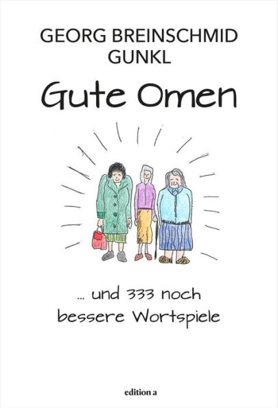 Gute Omen: ...und 333 noch bessere Wortspiele