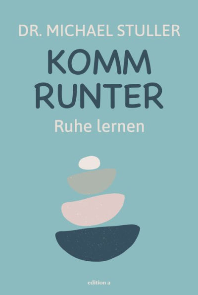 Komm runter: Ruhe lernen