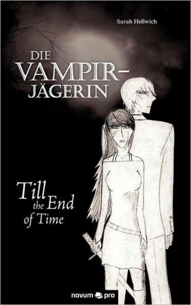 Die Vampirjägerin: Till the End of Time