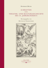 Title: Schriften zur Theater- und Kulturgeschichte des 18. Jahrhunderts, Author: Reinhart Meyer