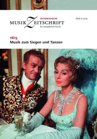 Title: 1815 - Musik zum Siegen und Tanzen: Österreichische Musikzeitschrift 01/2015, Author: Europäische Musikforschungsvereinigung Wien