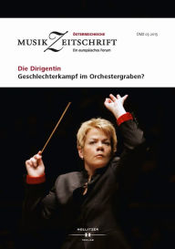 Title: Die Dirigentin. Geschlechterkampf im Orchestergraben?: Österreichische Musikzeitschrift 03/2015, Author: Europäische Musikforschungsvereinigung Wien