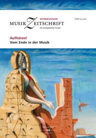 Title: Aufhören! Vom Ende in der Musik: Österreichische Musikzeitschrift 04/2015, Author: Europäische Musikforschungsvereinigung Wien