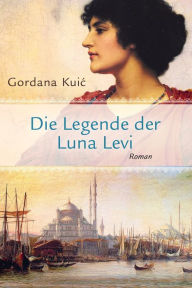 Title: Die Legende der Luna Levi, Author: Gordana Kuic