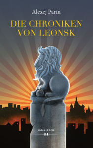 Title: Die Chroniken von Leonsk, Author: Alexej Parin