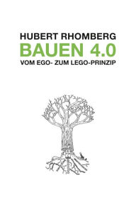 Title: Bauen 4.0: Vom Ego- zum Lego-Prinzip, Author: Akiba A Cohen