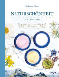 Title: Naturschönheit: aus den Alpen, Author: Walheide Tisch