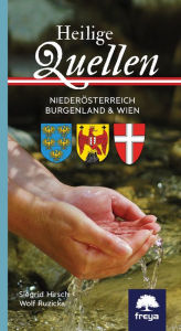 Title: Heilige Quellen Niederösterreich, Burgenland & Wien, Author: Siegrid Hirsch