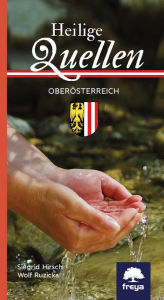 Title: Heilige Quellen in Oberösterreich, Author: Siegrid Hirsch