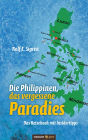 Die Philippinen, das vergessene Paradies: Das Reisebuch mit Insidertipps