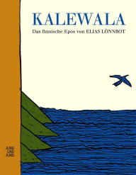 Title: Kalewala: Ein finnisches Epos, Author: Elias Lönnrot