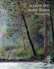 Title: Sieben Brüder: Eine Erzählung, Author: Aleksis Kivi