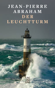 Title: Der Leuchtturm, Author: Jean-Pierre Abraham
