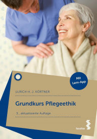 Title: Grundkurs Pflegeethik, Author: Ulrich Körtner