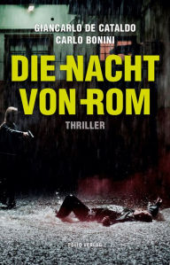 Title: Die Nacht von Rom: Thriller, Author: Giancarlo De Cataldo