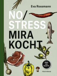 Title: No Stress Mira kocht, Author: Eva Rossmann