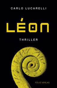 Title: Léon: Thriller, Author: Carlo Lucarelli