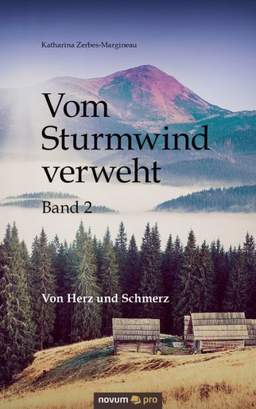 Vom Sturmwind verweht - Band 2: Von Herz und Schmerz