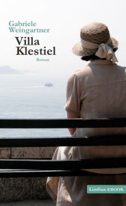 Title: Villa Klestiel: Roman, Author: Gabriele Weingartner