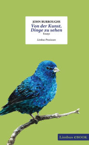 Title: Von der Kunst, Dinge zu sehen: Essays, Author: John Burroughs